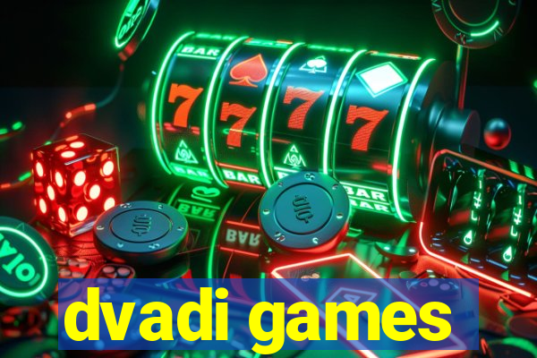 dvadi games